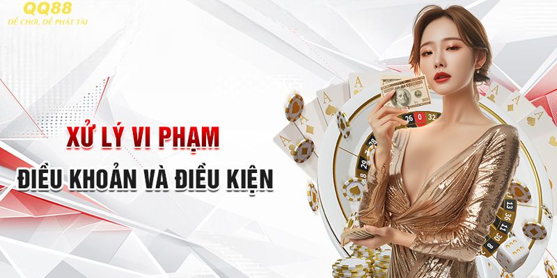 Lưu ý để tránh vi phạm điều khoản và điều kiện QQ88